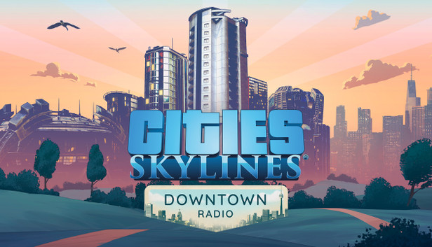 Cities: Skylines - Downtown Radio - PC & Mac (Steam)