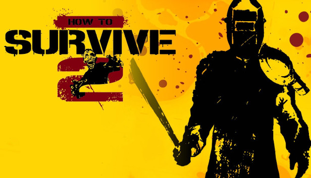 How to Survive 2 - XBOX One