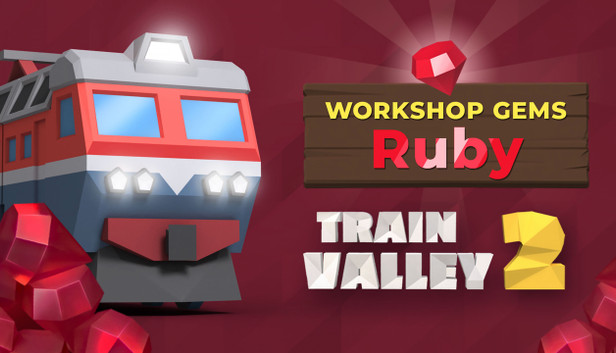 Train Valley 2: Workshop Gems - Ruby - PC & Mac (Steam)