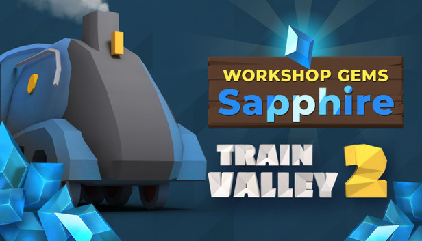 Train Valley 2: Workshop Gems - Sapphire - PC & Mac (Steam)