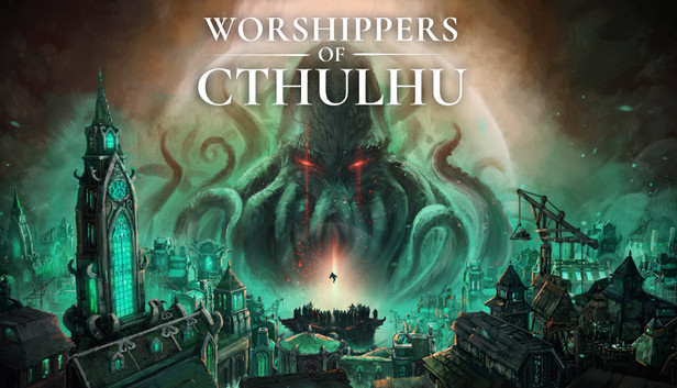 Worshippers of Cthulhu - PC (Steam)