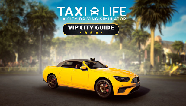 Taxi Life: A City Driving Simulator - VIP City Guide - PC (Steam)