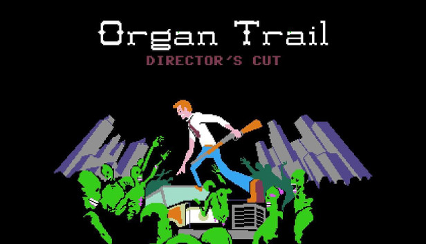 Organ Trail: Director's Cut - PC & Mac (Steam)