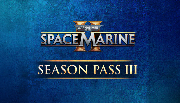 Warhammer 40,000: Space Marine 2 - Season Pass 3 - PC (Steam)