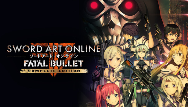 Sword Art Online: Fatal Bullet Complete Edition - PC (Steam)