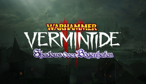 Warhammer: Vermintide 2 - Shadows Over Bögenhafen - PC (Steam)