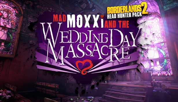 Borderlands 2: Headhunter 4: Wedding Day Massacre - PC & Mac (Steam)