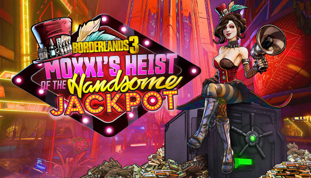 Borderlands 3: Moxxi’s Heist of the Handsome Jackpot - PC (Steam)